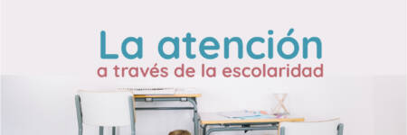 La atención a través de la escolaridad