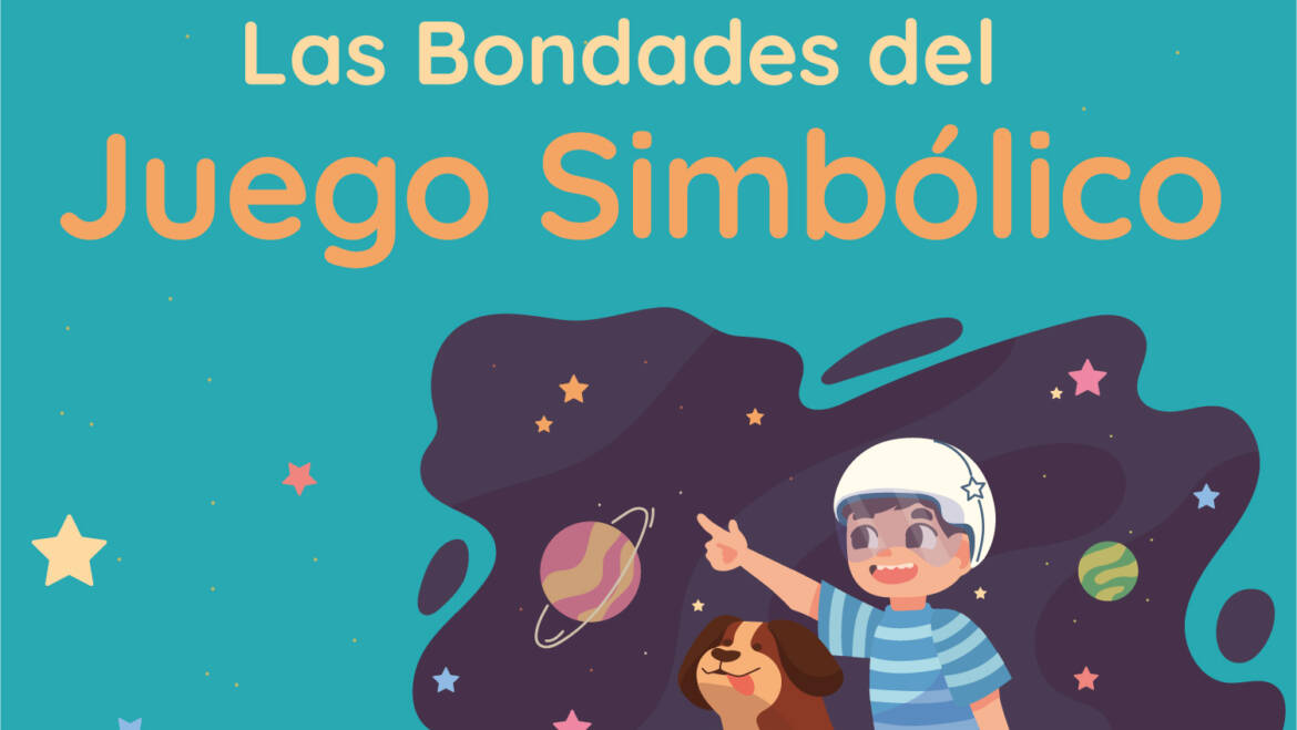 <strong>Las Bondades del Juego Simbólico</strong>