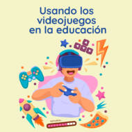 <strong>Usando los videojuegos en la educación</strong>