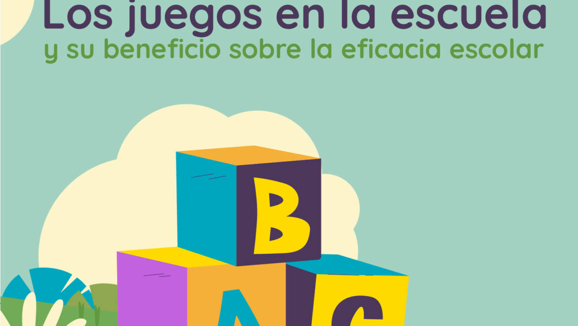 <strong>Los juegos en la escuela y su beneficio sobre la eficacia escolar</strong>