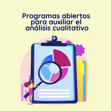 Programas abiertos para auxiliar el análisis cualitativo