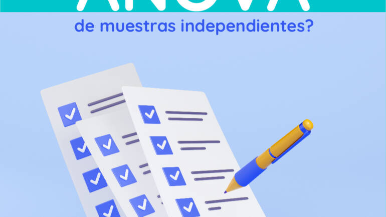 ¿Cómo y cuándo hacer un ANOVA de muestras independientes?