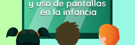 <strong>Atención y uso de pantallas en la infancia</strong>
