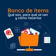 <strong>Banco de ítems: Qué son, para qué sirven y cómo hacerlos</strong>
