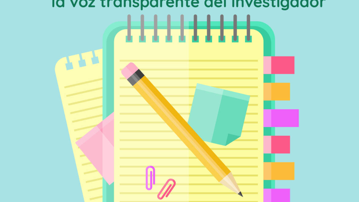 <strong>La bitácora analítica: la voz transparente del investigador</strong>