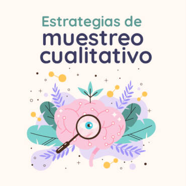 Estrategias de muestreo cualitativo