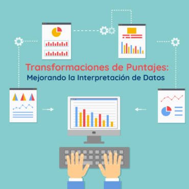 Transformaciones de Puntajes: Mejorando la Interpretación de Datos.
